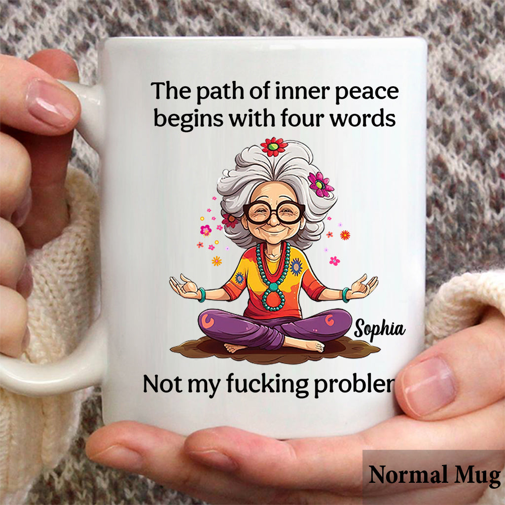 Not My Problem - Personalized Sarcasm Mug