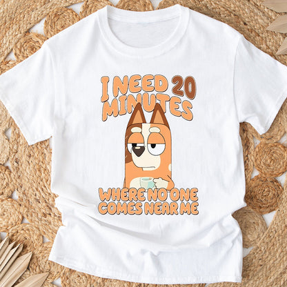 I Need 20 Minutes - Mother T-shirt And Hoodie