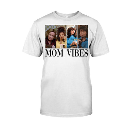 Mom Vibes - Mother T-shirt And Hoodie