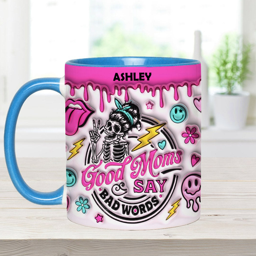 Good Moms Says Bad Words - Personalized Mother Accent Mug