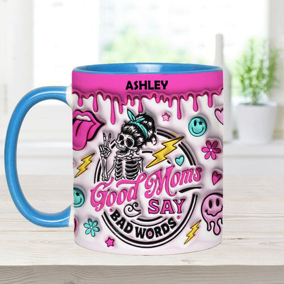 Good Moms Says Bad Words - Personalized Mother Accent Mug