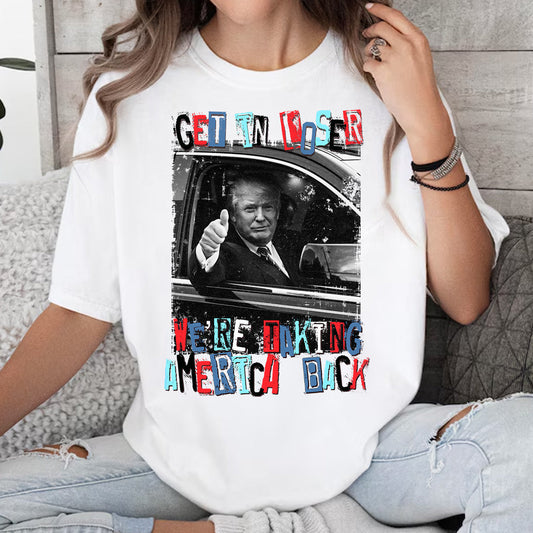 Get In Loser - T-shirt And Hoodie