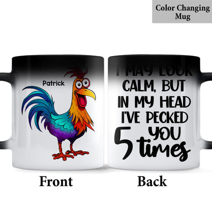 I May Look Calm - Personalized Sarcasm Mug