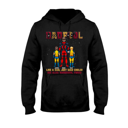 DadPool Like A Dad Just Way Cooler - Personalized The Psychopath T-shirt And Hoodie