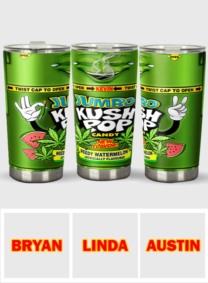Kush Candy - Personalized Weed Tumbler