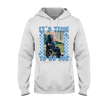 It's Time To Go Joe - T-shirt And Hoodie