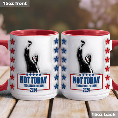Not Today You Can't Kill Freedom - Accent Mug