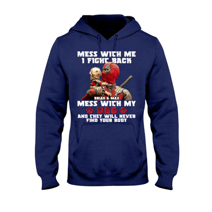Don't Mess With My Dog - Personalized The Psychopath T-shirt And Hoodie