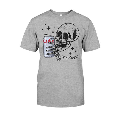 Till Death - Carbonated Drink T-shirt And Hoodie
