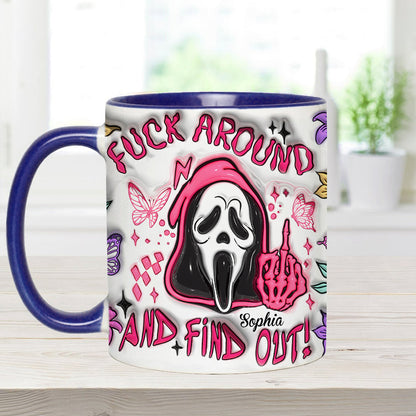 Fuck Around And Find Out - Personalized Accent Mug