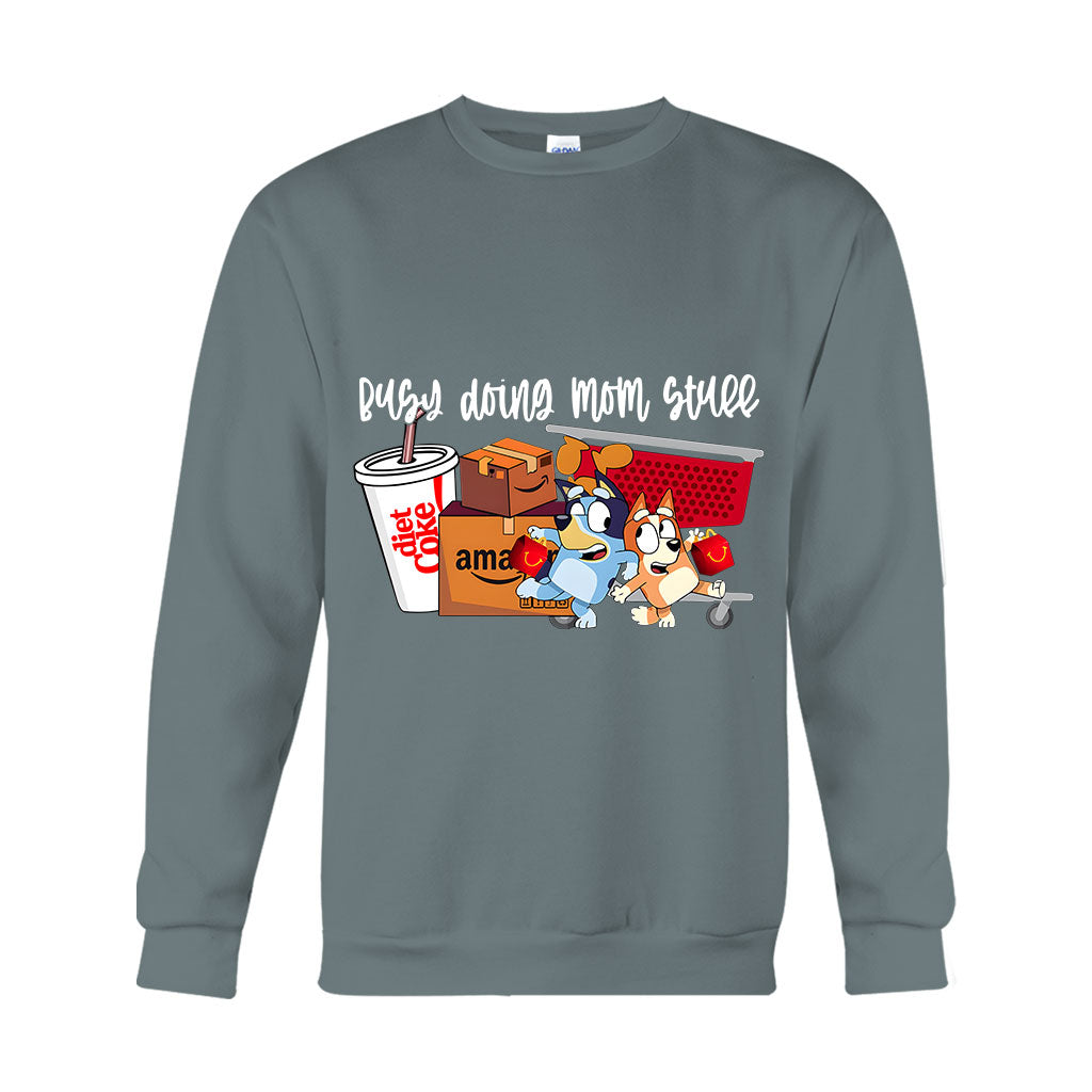 Busy Doing Mom Stuff - T-shirt And Hoodie