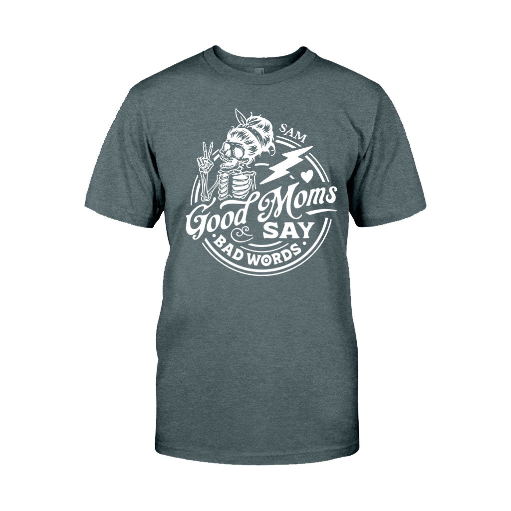 Good Mom Says Bad Word - Personalized Mother T-shirt And Hoodie