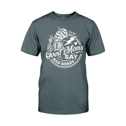 Good Mom Says Bad Word - Personalized Mother T-shirt And Hoodie