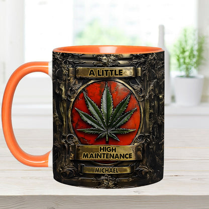 A Little High Maintenence - Personalized Weed Accent Mug