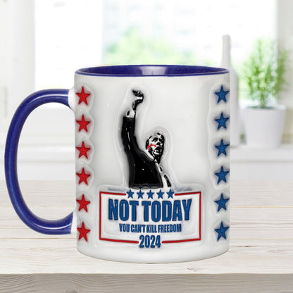 Not Today You Can't Kill Freedom - Accent Mug