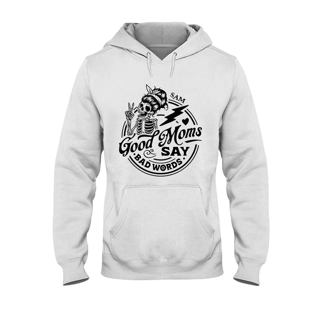 Good Mom Says Bad Word - Personalized Mother T-shirt And Hoodie