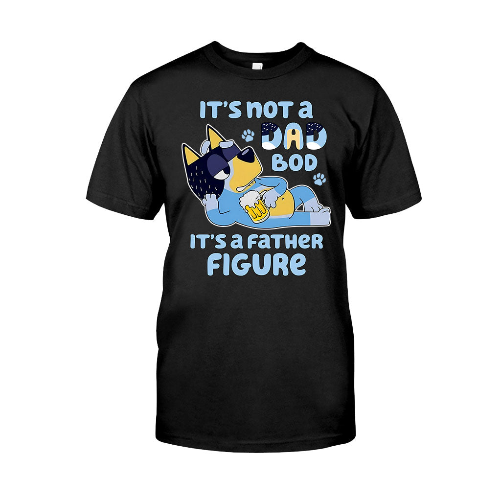 It's Not A Dad Bod It's A Father Figure - T-shirt And Hoodie