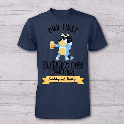 Our First Father's Day Mother's Day Together Drink Cool Blue Dog - Personalized Father T-shirt And Baby Onesie