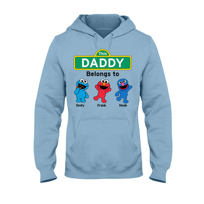 This Daddy/ Dad/ Grandpa... Belongs To - Personalized Father T-shirt And Hoodie