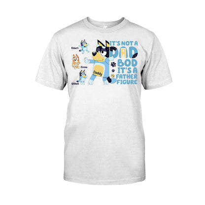 It's Not A Dad Bob - Personalized Father T-shirt And Hoodie