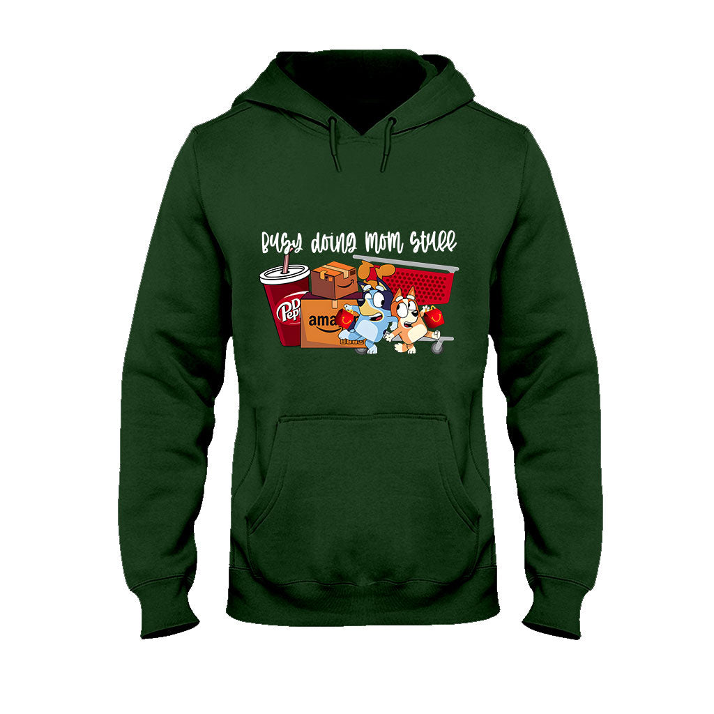 Busy Doing Mom Stuff - T-shirt And Hoodie