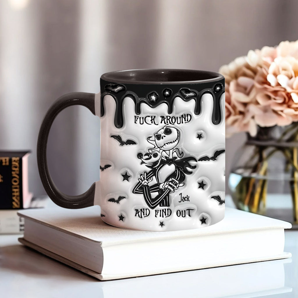 Fuck Around And Find Out - Personalized Nightmare Accent Mug