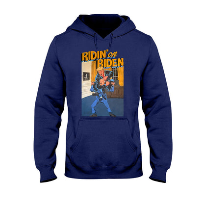 Ridin On Biden - T-shirt And Hoodie