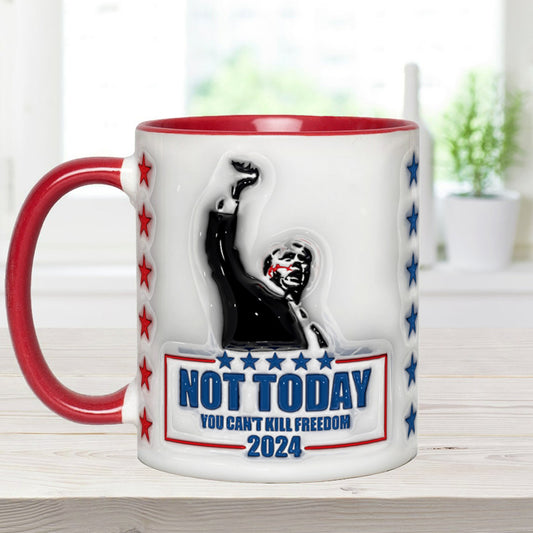 Not Today You Can't Kill Freedom - Accent Mug