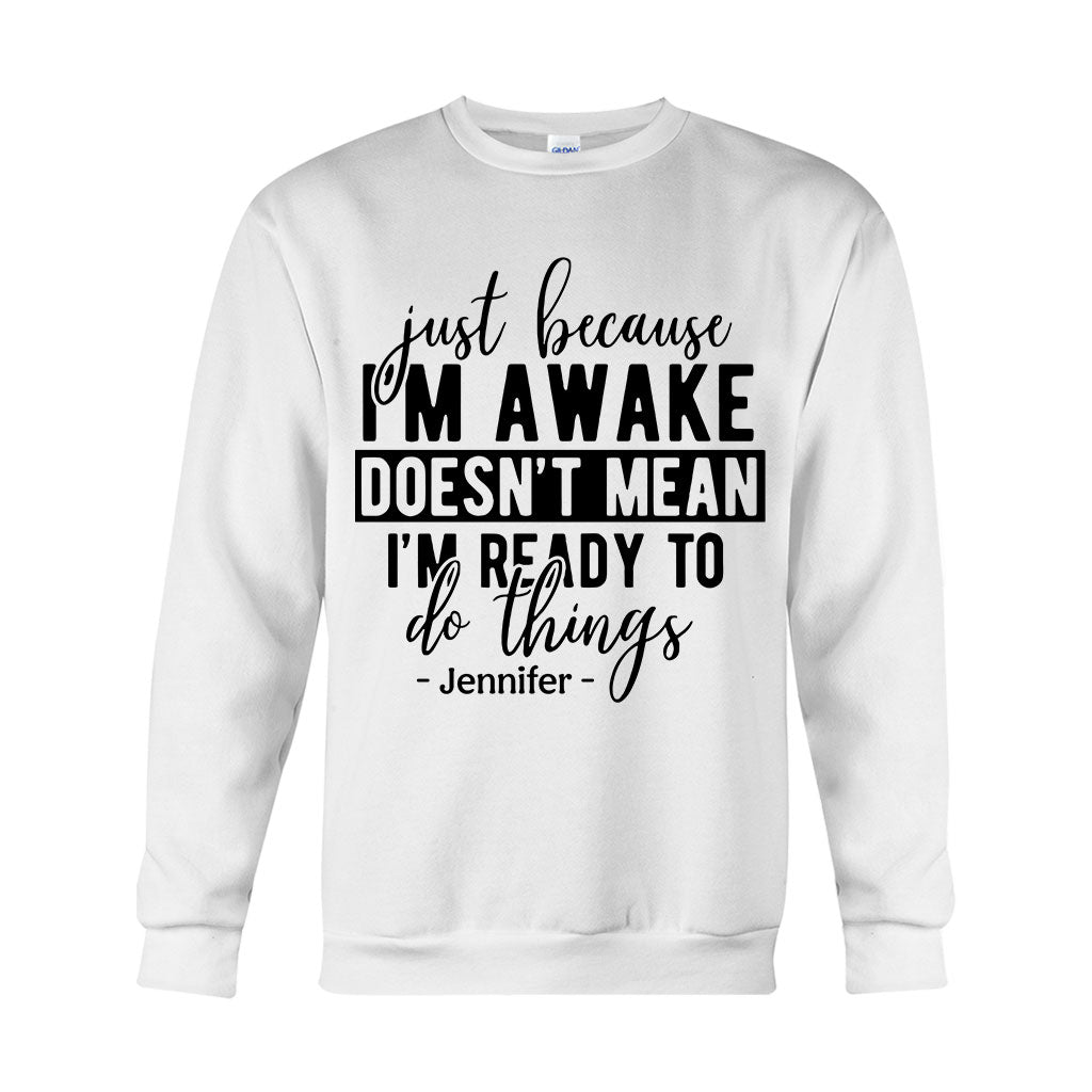 I'm Not Ready - Personalized Sarcasm T-shirt And Hoodie