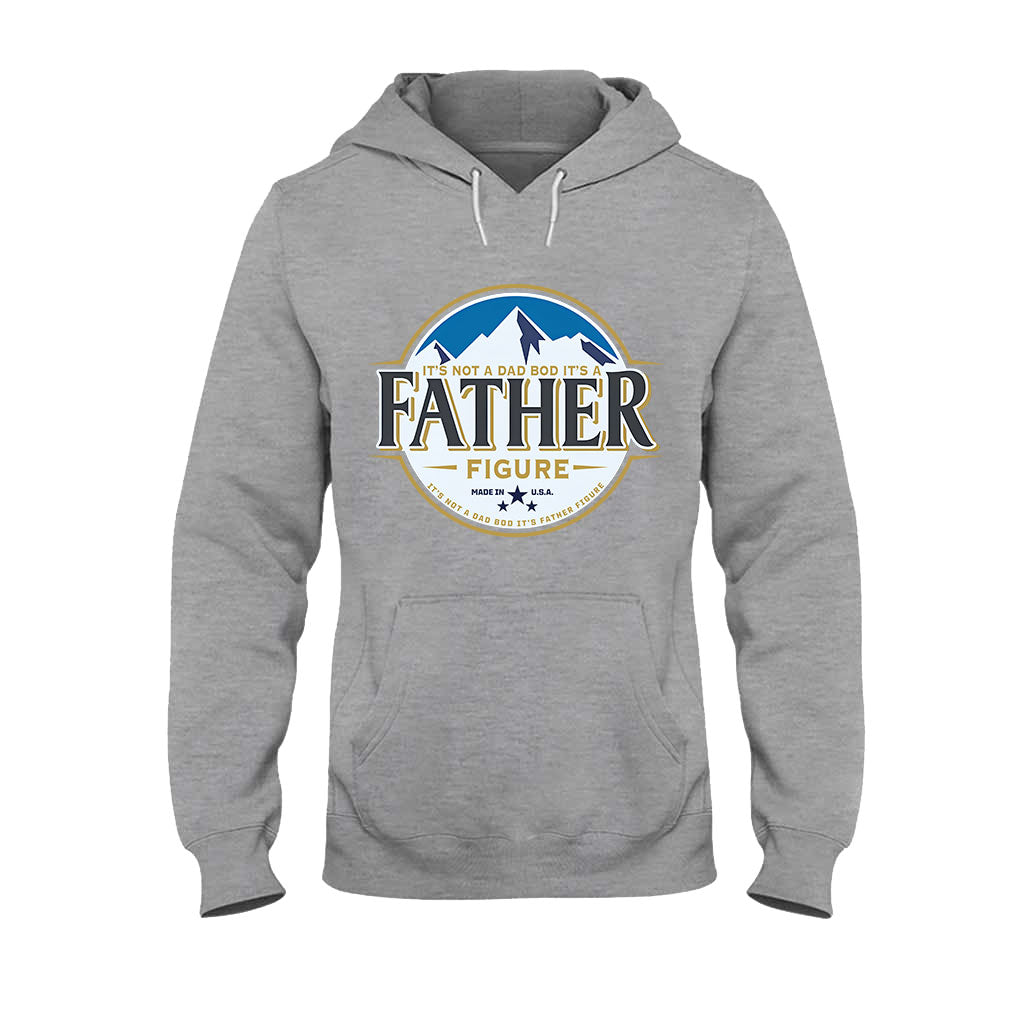 It's Not A Dad Bod It's A Father Figure - T-shirt And Hoodie