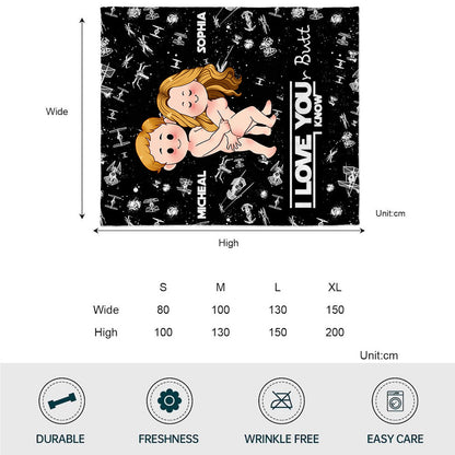 I Love Your Butt I Know Naughty - Personalized The Force Blanket