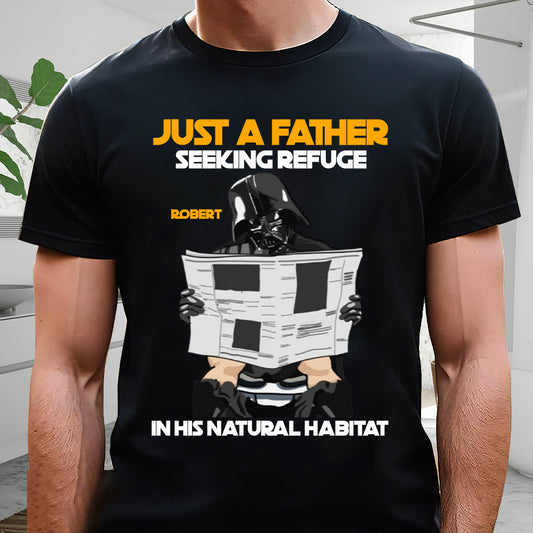 Just A Father Seeking Refuge In His Natural Habitat - Personalized The Force T-shirt And Hoodie