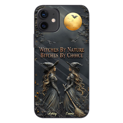 Witches By Nature Bitches By Choice - Personalized Bestie Phone Case