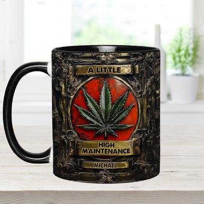 A Little High Maintenence - Personalized Weed Accent Mug