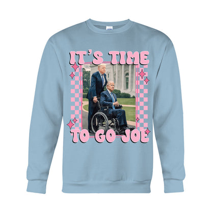 It's Time To Go Joe - T-shirt And Hoodie