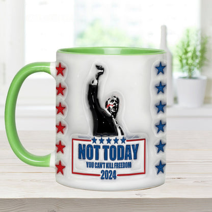 Not Today You Can't Kill Freedom - Accent Mug