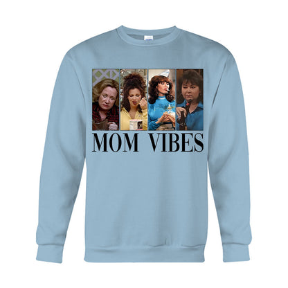 Mom Vibes - Mother T-shirt And Hoodie