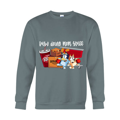 Busy Doing Mom Stuff - T-shirt And Hoodie