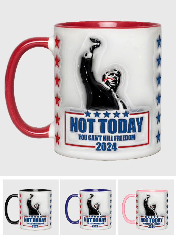 Not Today You Can't Kill Freedom - Accent Mug
