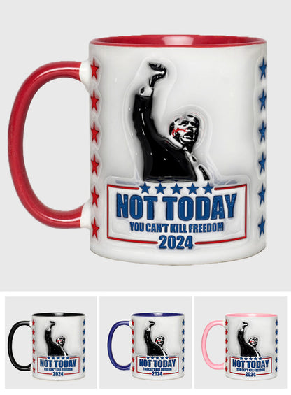 Not Today You Can't Kill Freedom - Accent Mug