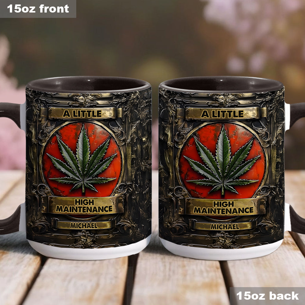 A Little High Maintenence - Personalized Weed Accent Mug