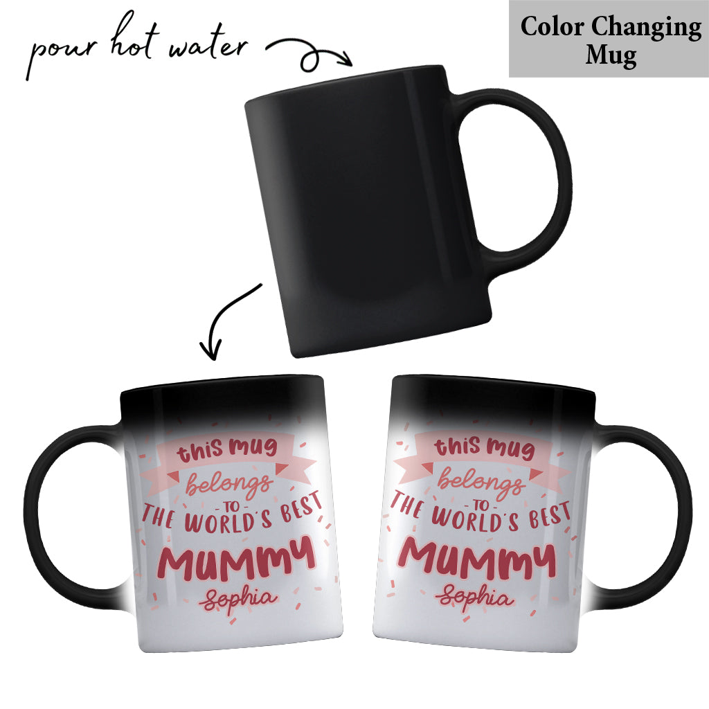 This Mug Belongs To The Best Mummy - Personalized Mother Mug