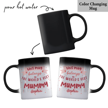 This Mug Belongs To The Best Mummy - Personalized Mother Mug
