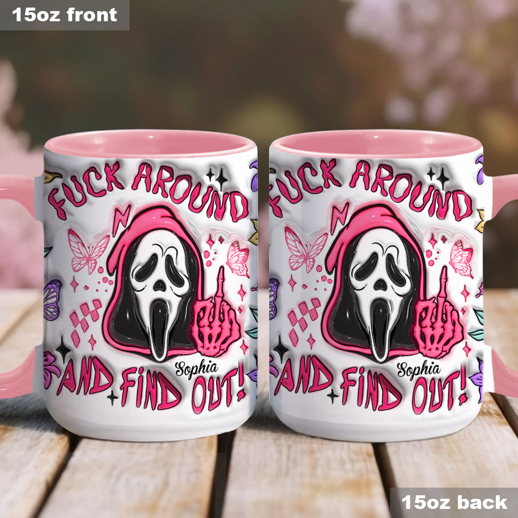 Fuck Around And Find Out - Personalized Accent Mug