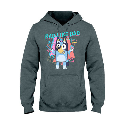Rad Like Dad - Personalized Father T-shirt And Hoodie