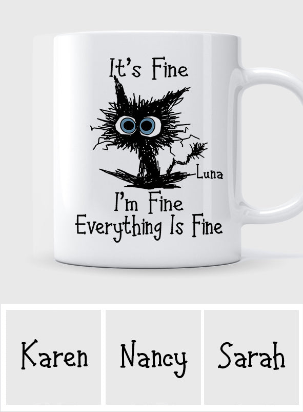 I'm Fine Everything Is Fine - Personalized Sarcasm Mug
