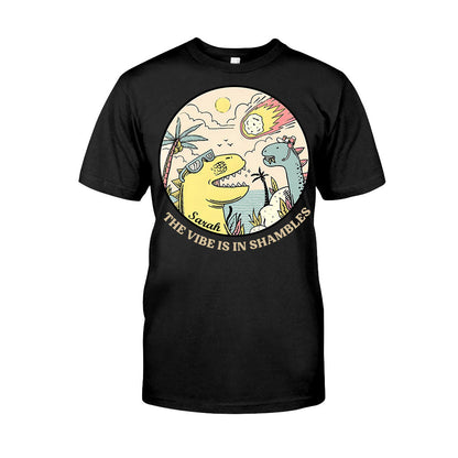 The Vibe Is In Shambles - Personalized Sarcasm T-shirt And Hoodie
