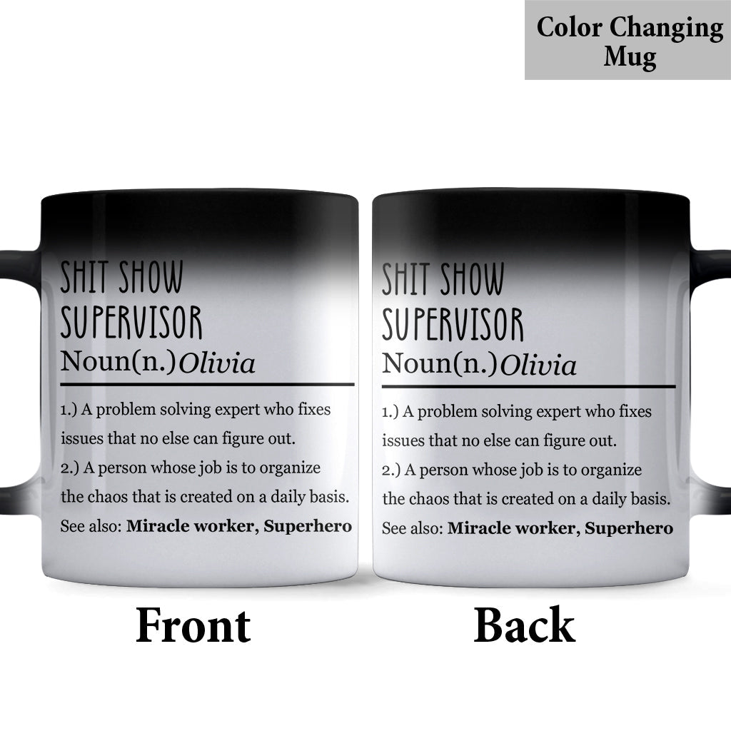 Shit Show Supervisor - Personalized Sarcasm Mug