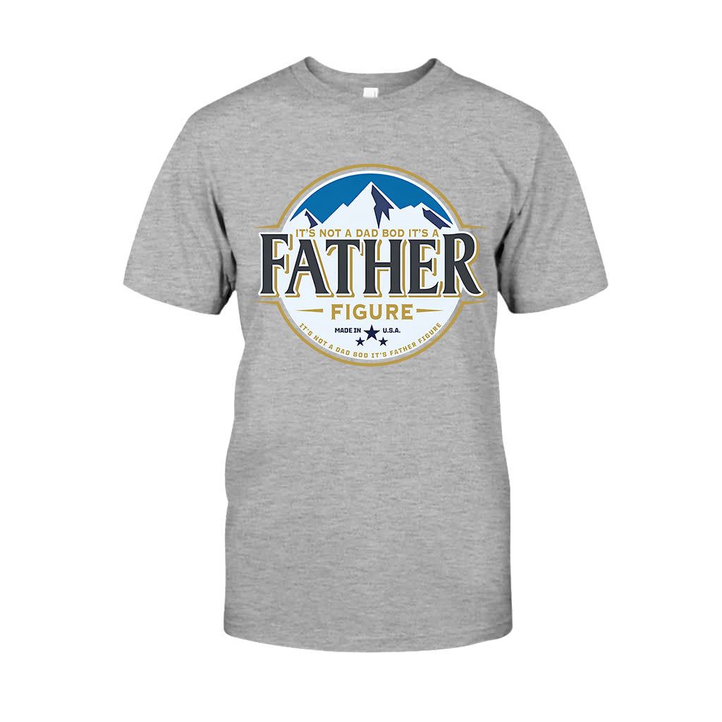 It's Not A Dad Bod It's A Father Figure - T-shirt And Hoodie