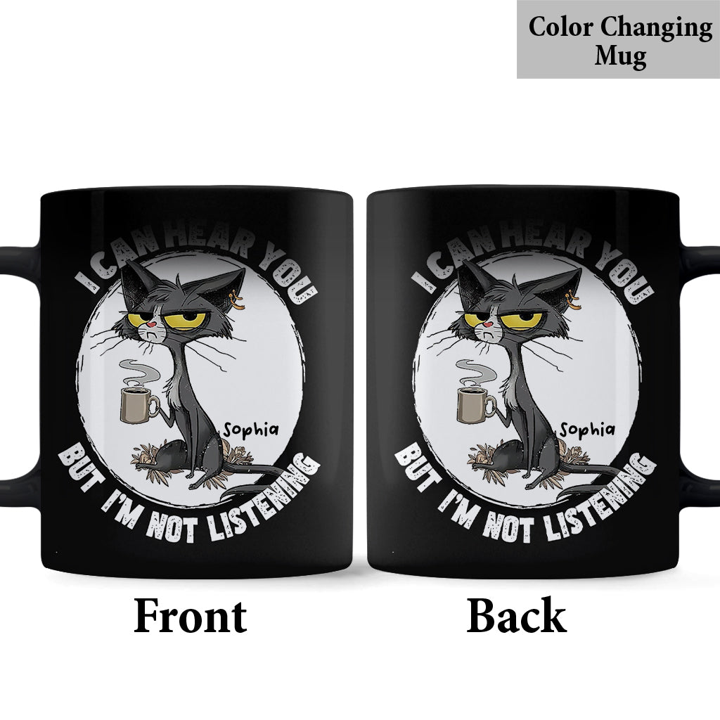 I Can Hear You - Personalized Sarcasm Mug